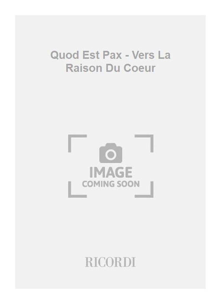 Quod Est Pax - Vers La Raison Du Coeur